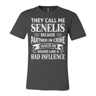 Senelis Grandpa Gift They Call Me Senelis Because Partner In Crime Makes Me Sound Like A Bad Influence Unisex Jersey Short Sleeve Crewneck Tshirt - Seseable