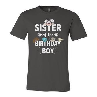 Sister Of The Birthday Boy Dog Lover Party Puppy Theme Jersey T-Shirt | Mazezy