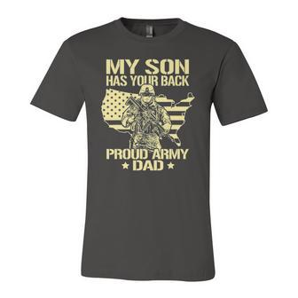 My Son Has Your Back Proud Army Dad Father Jersey T-Shirt | Mazezy