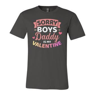 Sorry Boys Daddy Is My Valentines Day Jersey T-Shirt | Mazezy