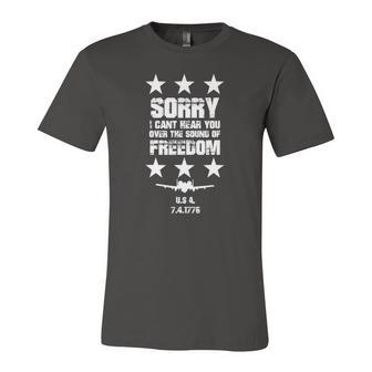 Sorry I Cant Hear You Over The Sound Of Freedom Jersey T-Shirt | Mazezy