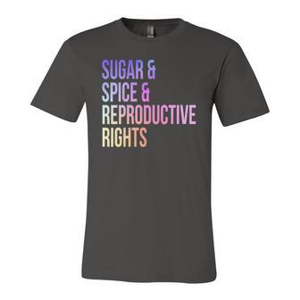 Sugar Spice Reproductive Rights For Feminist Jersey T-Shirt | Mazezy