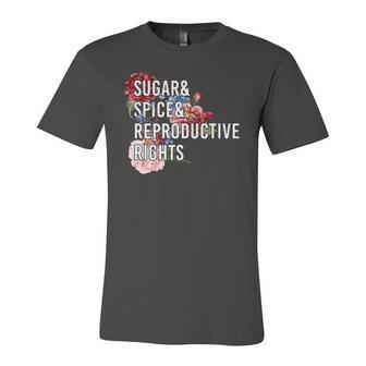 Sugar And Spice And Reproductive Rights For Jersey T-Shirt | Mazezy