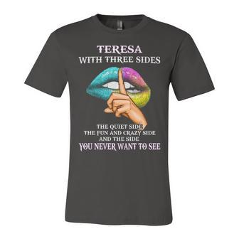 Teresa Name Gift Teresa With Three Sides Unisex Jersey Short Sleeve Crewneck Tshirt - Seseable