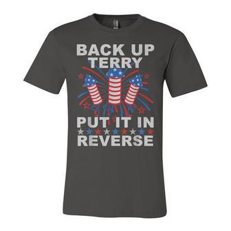 Back Up Terry Put It In Reverse Firework 4Th Of July Jersey T-Shirt | Mazezy