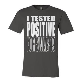 I Tested Positive For Swag-19 Jersey T-Shirt | Mazezy