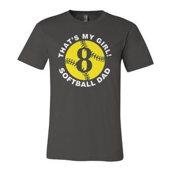 Thats My Girl 8 Softball Dad Fathers Day Fast Pitch Fan Jersey T-Shirt | Mazezy
