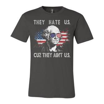They Hate Us Cuz They Aint Us Funny 4Th Of July Unisex Jersey Short Sleeve Crewneck Tshirt - Seseable