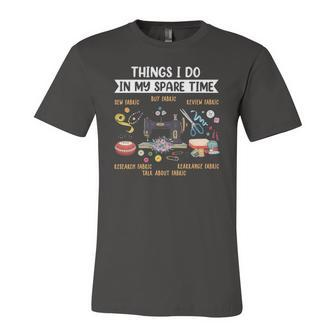 Things I Do In My Spare Time Sewing Quilting Sewer Jersey T-Shirt | Mazezy