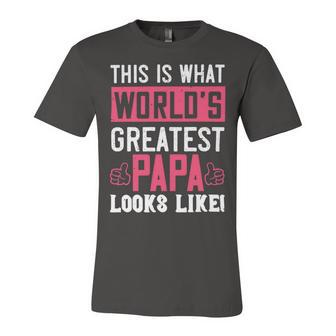 This Is What The World’S Greatest Papa Looks Like Papa T-Shirt Fathers Day Gift Unisex Jersey Short Sleeve Crewneck Tshirt - Monsterry UK