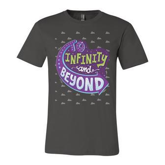 To Infinity And Beyond 491 Trending Shirt Unisex Jersey Short Sleeve Crewneck Tshirt | Favorety CA