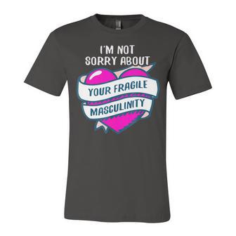 Too Clumsy To Be Around Fragile Masculinity 215 Shirt Unisex Jersey Short Sleeve Crewneck Tshirt | Favorety UK