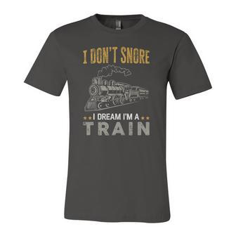 Train Joke I Dont Snore I Dream Im A Train Jersey T-Shirt | Mazezy