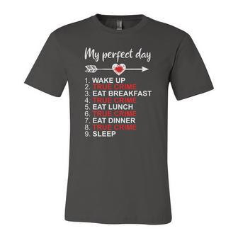 True Crime Perfect Day True Crime Lover Jersey T-Shirt | Mazezy