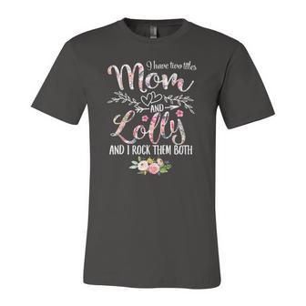 I Have Two Titles Mom And Lolly Floral Decor Grandma Jersey T-Shirt | Mazezy