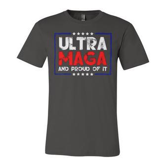 Ultra Maga And Proud Of It A Ultra Maga And Proud Of It V15 Unisex Jersey Short Sleeve Crewneck Tshirt | Favorety