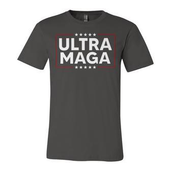 Ultra Maga Ultra Maga Funny Ultra Maga 2024 Ultra Maga And Proud Of Itultra Maga Proud V4 Unisex Jersey Short Sleeve Crewneck Tshirt | Favorety UK