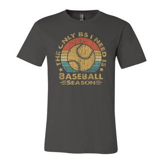 Vintage Baseball The Only Bs I Need Is Baseball Season Jersey T-Shirt | Mazezy