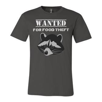 Wanted For Food Theft Funny Raccoon Lover 528 Trending Shirt Unisex Jersey Short Sleeve Crewneck Tshirt | Favorety UK