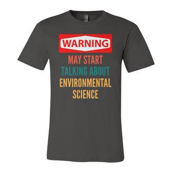 Warning May Start Talking About Environmental Science Jersey T-Shirt | Mazezy