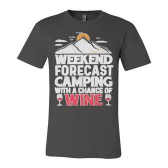 Weekend Forcast Wine Lover Outdoor 26 Shirt Unisex Jersey Short Sleeve Crewneck Tshirt | Favorety