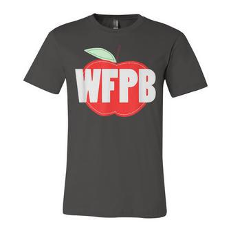 Wfpb Whole Food Plant Based For Men Women Kids Unisex Jersey Short Sleeve Crewneck Tshirt - Seseable