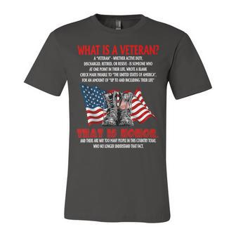 What Is A Veteran America Flag Veteran Boots Veteran T-Shirt Unisex Jersey Short Sleeve Crewneck Tshirt - Monsterry