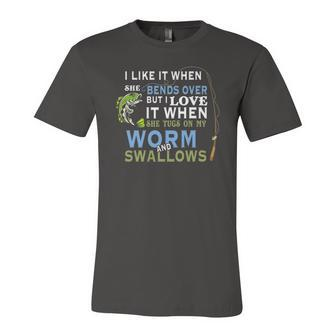 I Like When She Bends When She Tugs On My Worm And Swallows Jersey T-Shirt | Mazezy