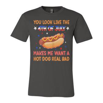 Womens You Look Like 4Th Of July Makes Me Want A Hot Dog Real Bad Unisex Jersey Short Sleeve Crewneck Tshirt - Seseable