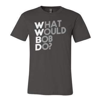Wwbd What Would Bob Do Novelty Jersey T-Shirt | Mazezy