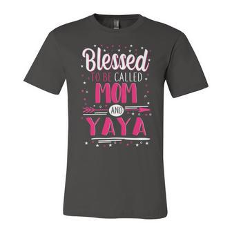 Yaya Grandma Gift Blessed To Be Called Mom And Yaya Unisex Jersey Short Sleeve Crewneck Tshirt - Seseable