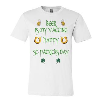 Beer Is My Vaccine Funny St Patricks 608 Shirt Unisex Jersey Short Sleeve Crewneck Tshirt | Favorety