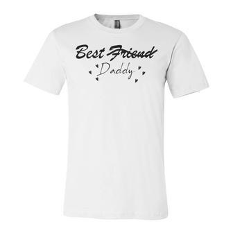 Best Daddy - Fathers Day And Birthday Unisex Jersey Short Sleeve Crewneck Tshirt | Favorety