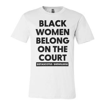 Black Women Belong On The Court Unisex Jersey Short Sleeve Crewneck Tshirt | Favorety UK