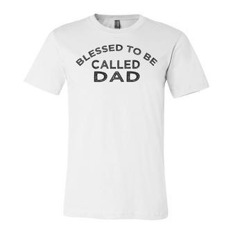 Blessed To Be Called Dad Sticker Unisex Jersey Short Sleeve Crewneck Tshirt | Favorety UK