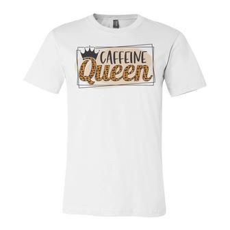 Caffeine Queen Graphic Shirt Design Unisex Jersey Short Sleeve Crewneck Tshirt | Favorety AU