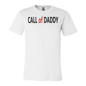 Call Of Daddy Unisex Jersey Short Sleeve Crewneck Tshirt | Favorety