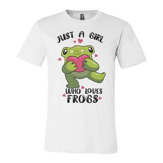 Cute Frog Just A Girl Who Loves Frogs Funny Frog Lover Gift For Girl Frog Lover Unisex Jersey Short Sleeve Crewneck Tshirt | Favorety