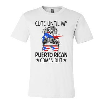Cute Until My Puerto Rican Comes Out Messy Bun Hair Jersey T-Shirt | Mazezy