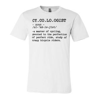 Cycologist Definition Sticker Funny Gift For Cycling Lover Classic Tshirt Unisex Jersey Short Sleeve Crewneck Tshirt | Favorety