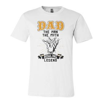 Dad The Man The Myth The Bowling Legend Bowler Fathers Day Jersey T-Shirt | Mazezy