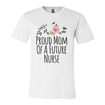 From Daughter To Mom Proud Mom Of A Future Nurse Jersey T-Shirt | Mazezy