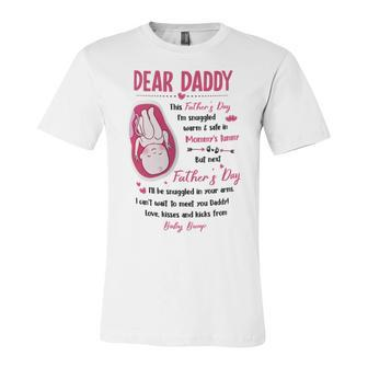 Dear Daddy Ive Loved You So Much Already 2 Unisex Jersey Short Sleeve Crewneck Tshirt - Monsterry AU