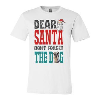 Dear Santa Dont Forget The Dog Unisex Jersey Short Sleeve Crewneck Tshirt | Favorety