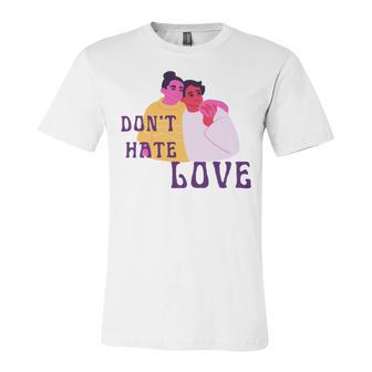 Dont Hate Love Unisex Jersey Short Sleeve Crewneck Tshirt | Favorety AU