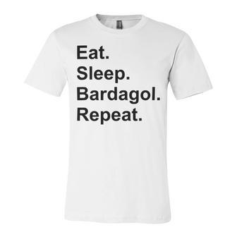 Eat Sleep Bardagol Repeat Unisex Jersey Short Sleeve Crewneck Tshirt | Favorety UK