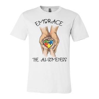 Embrace Ausomeness Unisex Jersey Short Sleeve Crewneck Tshirt | Favorety UK