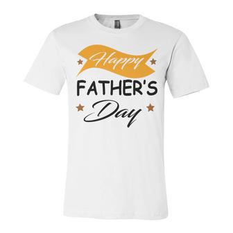 Fathers Day Happy Fathers Day Gift For Your Father Unisex Jersey Short Sleeve Crewneck Tshirt | Favorety CA