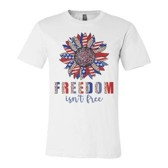 Freedom Isn’T Free Sunflower Memorial Day 4Th Of July Summer Unisex Jersey Short Sleeve Crewneck Tshirt - Seseable