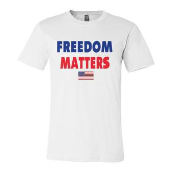 Freedom Matters American Flag Patriotic Jersey T-Shirt | Mazezy